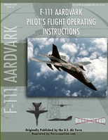 F-111 Aardvark Pilot's Flight Operating Manual 1940453313 Book Cover