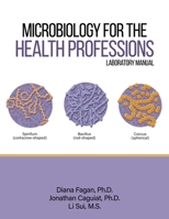 Microbiology for the Health Professions Lab Manual B0DJSKF7BS Book Cover