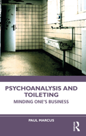 Psychoanalysis and Toileting 1032113952 Book Cover