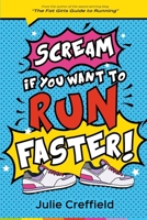 Scream if you want to run faster 1541168410 Book Cover