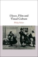 Ulysses, Film and Visual Culture 1108428401 Book Cover