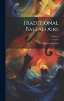 Traditional Ballad Airs, Volume 1 1022425226 Book Cover