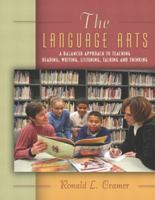 The Language Arts: A Balanced Approach to Teaching Reading, Writing, Listening, Talking, and Thinking 0321087240 Book Cover