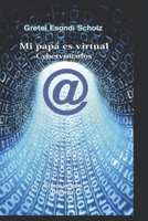 Mi pap� es virtual: Cyberv�nculos B09GTP4NQG Book Cover
