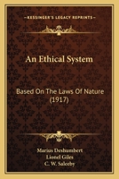 An Ethical System Based on the Laws of Nature 1018254838 Book Cover