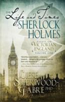 The Life and Times of Sherlock Holmes 0998411205 Book Cover