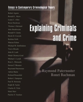 Explaining Criminals and Crime: Essays in Contemporary Criminological Theory 0195329937 Book Cover