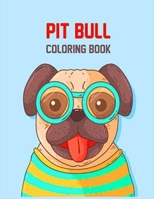 Pit pull coloring book: An Adult Coloring Book Featuring Fun and Relaxing Dog and Puppy Design B09SL313HC Book Cover