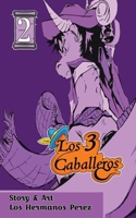 Los 3 Caballeros Vol. 2 1521929599 Book Cover