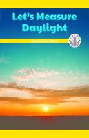 Let's Measure Daylight: Organizing Data 1508137641 Book Cover