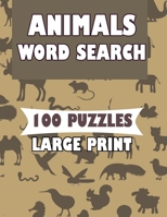 Animals Word Search 100 Puzzles Large Print: English Version for teens and adults B08GVHQZ6R Book Cover