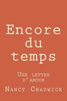 Encore du temps: Une lettre d'amour 1537547674 Book Cover
