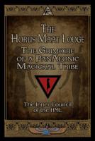 The Horus Maat Lodge: The Grimoire of a PanAeonic Magickal Tribe 1890399620 Book Cover