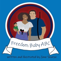Freedom Baby ABC 1098370597 Book Cover