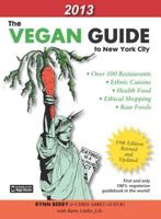 The Vegan Guide to New York City: 2013 0978813278 Book Cover