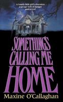 Something's Calling Me Home 0671679937 Book Cover