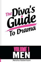 The Diva's Guide To Drama: Vol. 1: MEN 0578114097 Book Cover