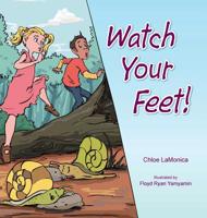 Watch Your Feet! 1449099475 Book Cover