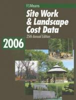 Site Work and Landscape Cost Data 2006 Book (Means Site Work and Landscape Cost Data) 0876297920 Book Cover