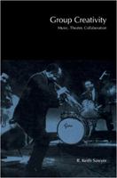 Group Creativity: Music, Theater, Collaboration 0805844368 Book Cover