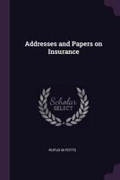 Addresses and papers on insurance 1378059514 Book Cover