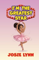 I'm the Greatest Star 0990435318 Book Cover