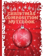 Christmas Composition Notebook 1716359686 Book Cover