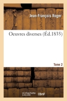 Oeuvres Diverses. Tome 2 2329602758 Book Cover