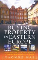 Buying Property in Eastern Europe: The Essential Guide to Purchasing Property in 13 Countries, 1845281985 Book Cover