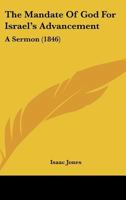 The Mandate Of God For Israel's Advancement: A Sermon 1104498987 Book Cover