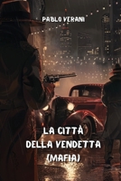 La Citta Della Vendetta(Mafia) (Italian Edition) B0DQ5RFSZK Book Cover