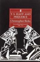 T S Eliot and Prejudice 0520065786 Book Cover