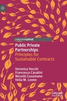 Public Private Partnerships: Principles for Sustainable Contracts 3030654346 Book Cover