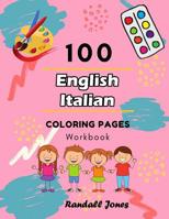 100 English Italian Coloring Pages Workbook: Awesome coloring book for Kids 1097829308 Book Cover