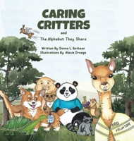 Caring Critters and the Alphabet They Share B0F5ND1VPX Book Cover