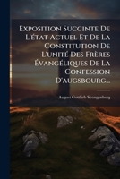 Exposition Succinte de L'Etat Actuel de L'Unite Des Freres Evangel. de La Confession D'Augsbourg... 1273463188 Book Cover