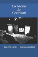 La Teoria dei Carrellati (Italian Edition) B0CGWMR2NC Book Cover