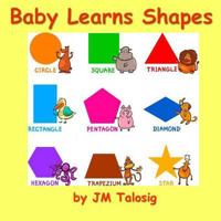 Baby Learns Shapes 1499275242 Book Cover