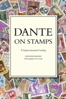 Dante on Stamps: A Septicentennial Catalog 0999113712 Book Cover