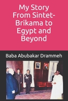 My Story: From Sintet-Brikama to Egypt and Beyond 9983960753 Book Cover