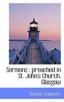Sermons: preached in St. John's Church, Glasgow 0530317648 Book Cover