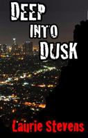 Deep into Dusk 0989163407 Book Cover