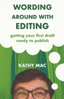Wording Around With Editing: Getting Your First Draft Ready to Publish 177737393X Book Cover