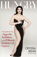 Hungry: A Young Model's Story of Appetite, Ambition and the Ultimate Embrace of Curves 143910123X Book Cover