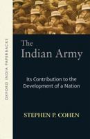 The Indian Army: Its Contribution to the Development of a Nation 0195653165 Book Cover