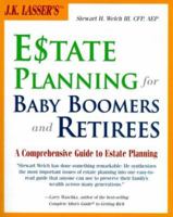 J.K. Lasser's Estate Planning for Baby Boomers and Retirees : A Comprehensive Guide to Estate Planning 0028625293 Book Cover