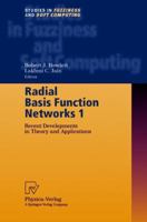 Radial Basis Function Networks 1: Recent Developments in Theory and Applications (Studies in Fuzziness and Soft Computing)