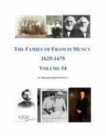The Family of Francis Muncy 1629-1675: Volume 4 B0DP3HZX8P Book Cover
