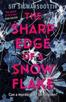 The Sharp Edge of a Snowflake 1444935305 Book Cover