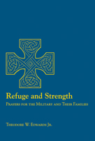 Refuge and Strength: Prayers for the Military and Their Families 0898695872 Book Cover